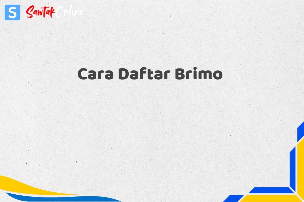 Cara Daftar Brimo