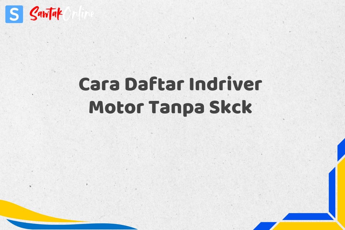 Cara Daftar Indriver Motor Tanpa Skck