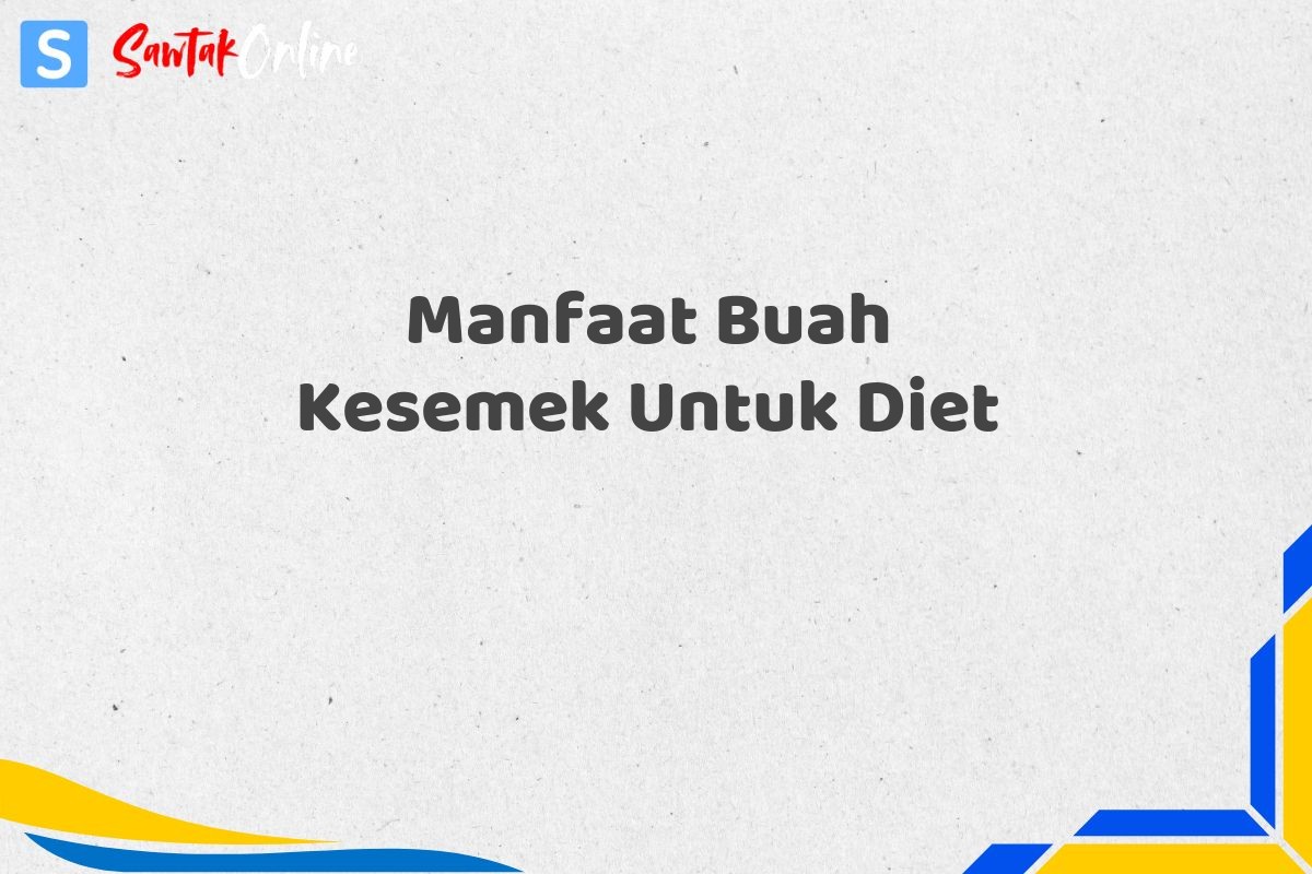 Manfaat Buah Kesemek Untuk Diet