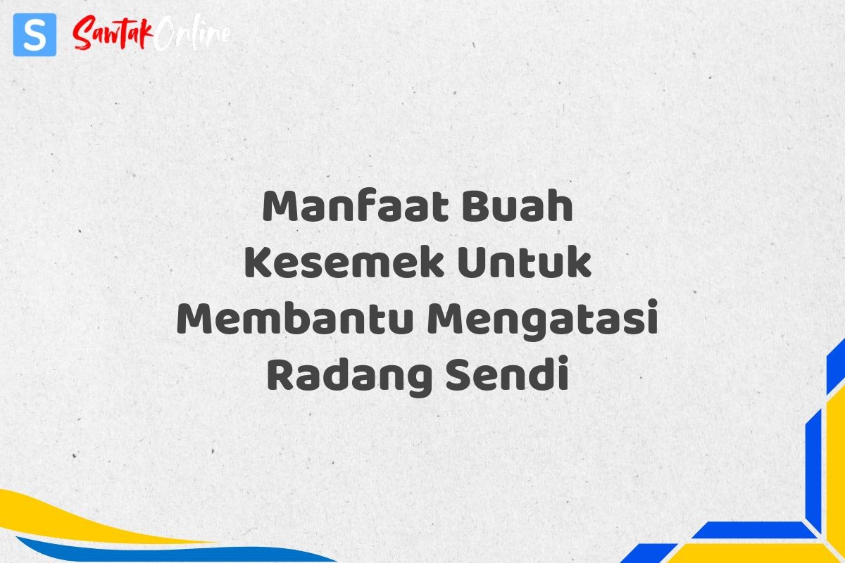 Manfaat Buah Kesemek Untuk Membantu Mengatasi Radang Sendi