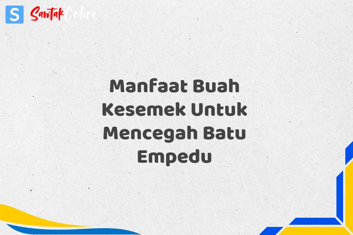 Manfaat Buah Kesemek Untuk Mencegah Batu Empedu
