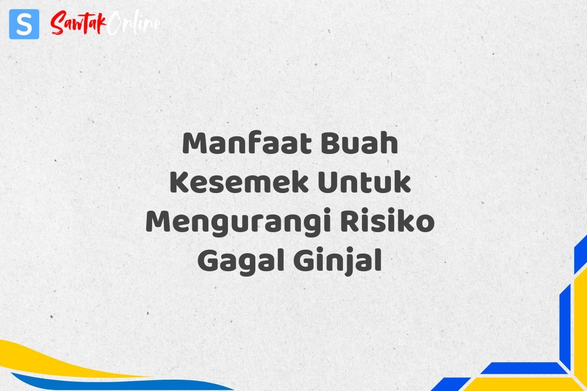 Manfaat Buah Kesemek Untuk Mengurangi Risiko Gagal Ginjal