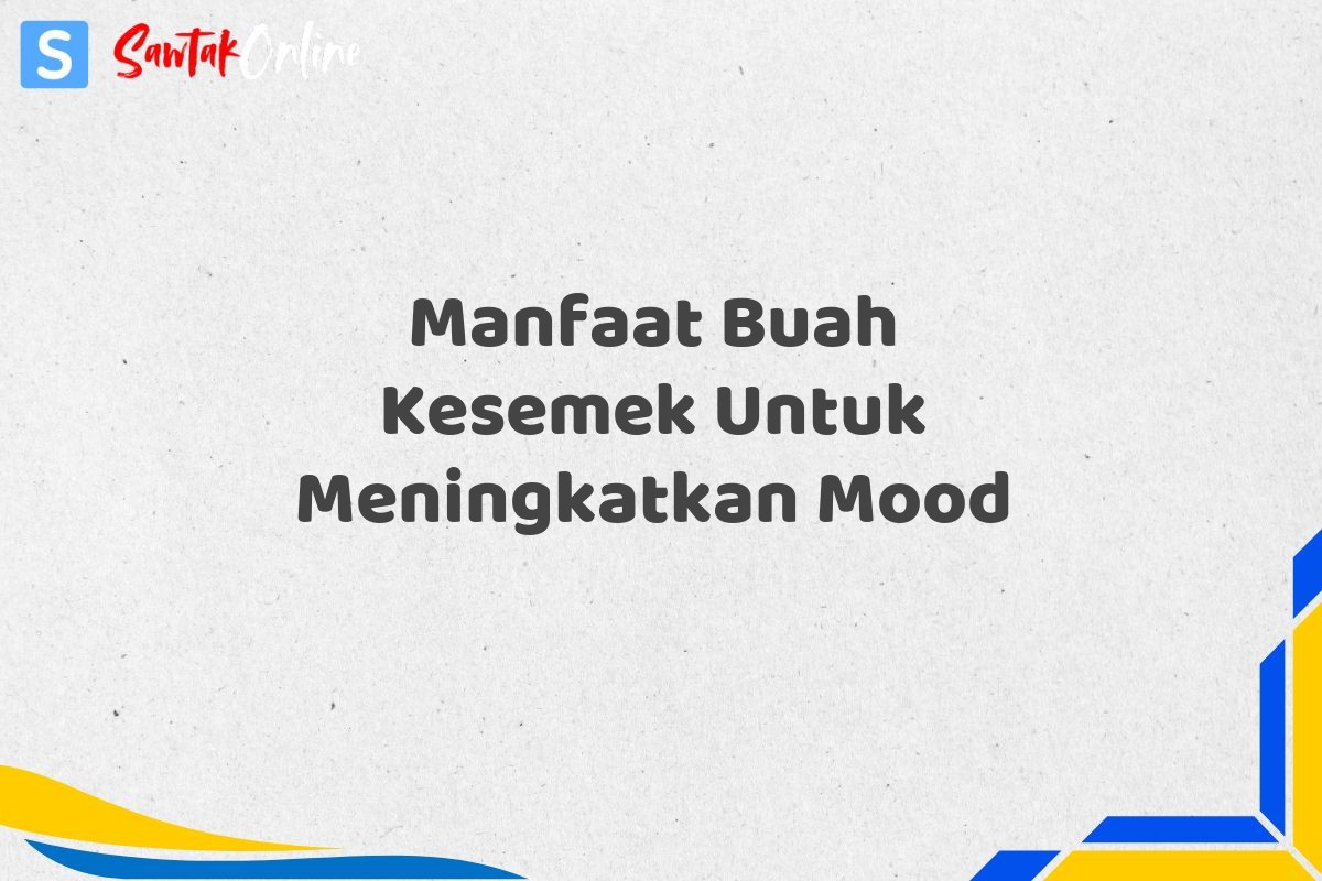 Manfaat Buah Kesemek Untuk Meningkatkan Mood