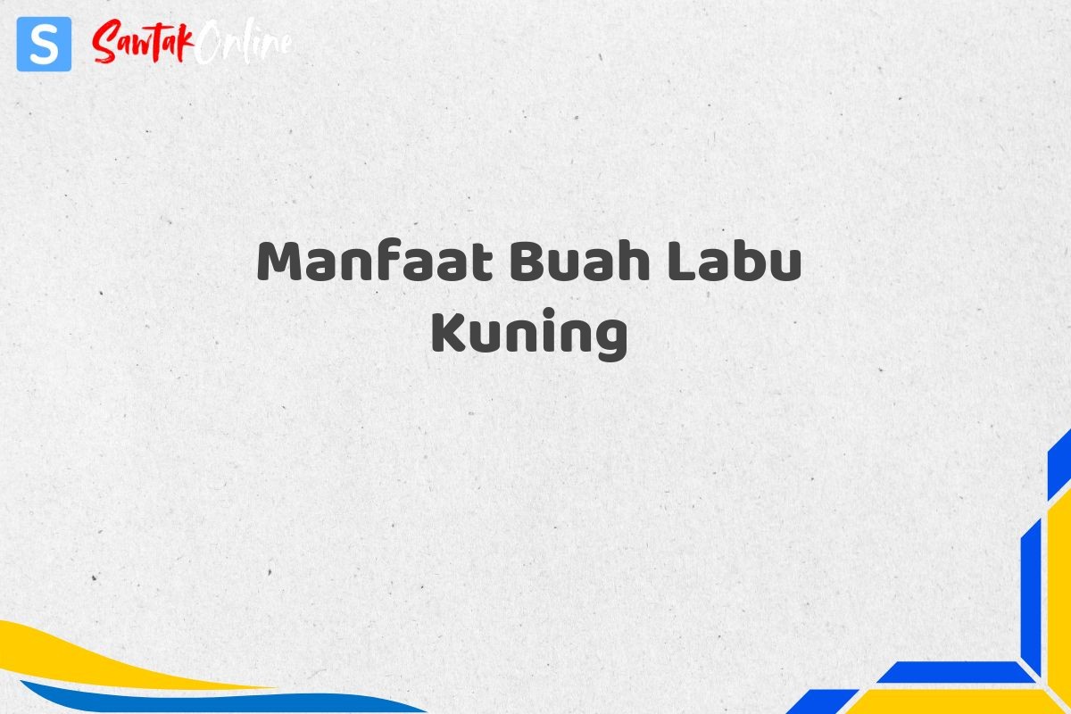 Manfaat Buah Labu Kuning