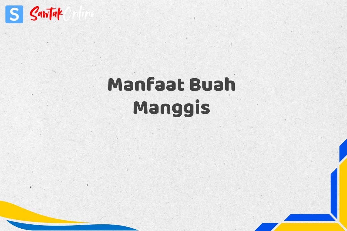 Manfaat Buah Manggis
