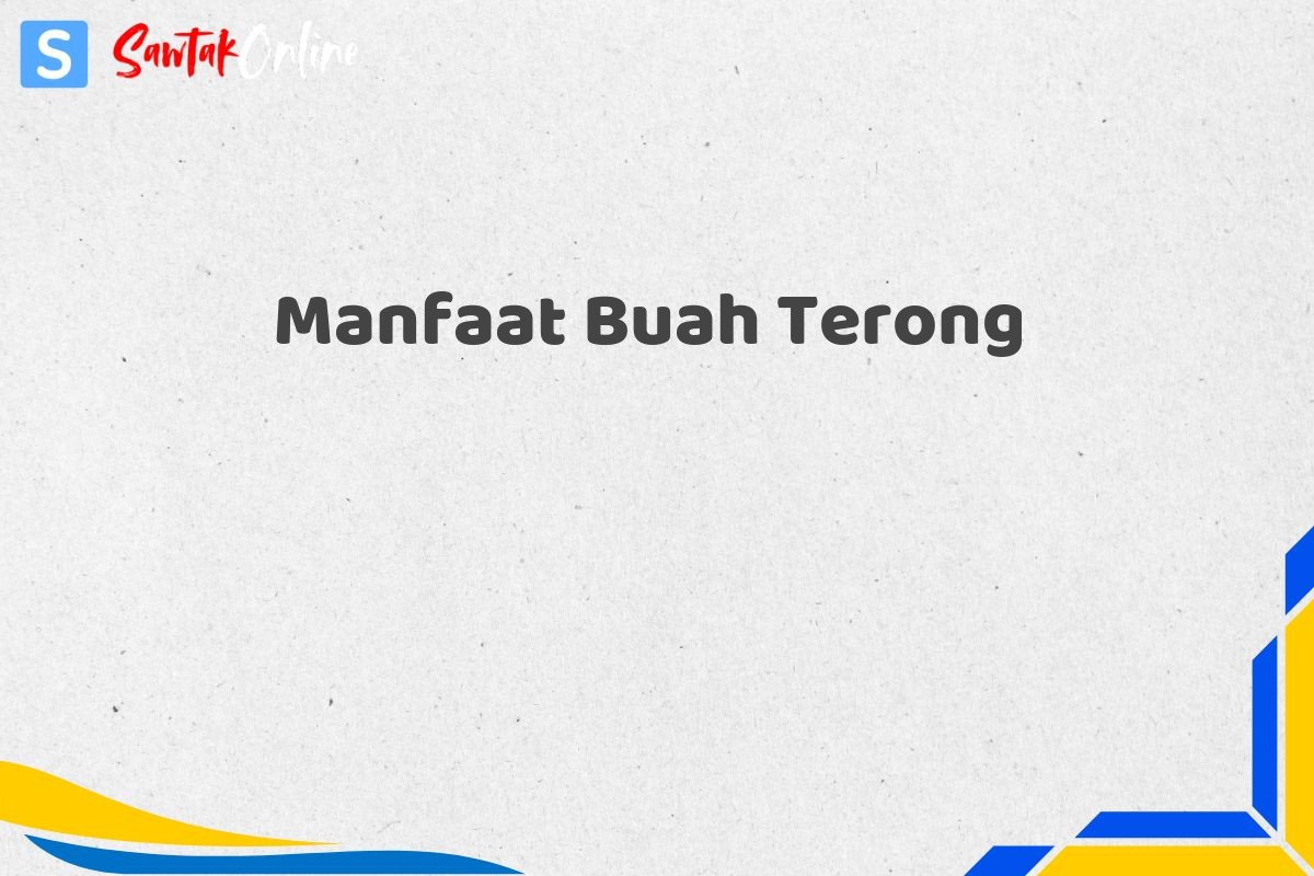 Manfaat Buah Terong