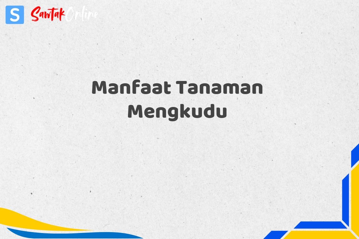 Manfaat Tanaman Mengkudu